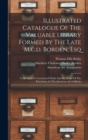 Illustrated Catalogue Of The Valuable Library Formed By The Late M.c.d. Borden, Esq : To Be Sold At Unrestricted Public Sale By Order Of The Executors, At The American Art Galleries - Book