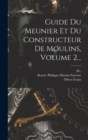 Guide Du Meunier Et Du Constructeur De Moulins, Volume 2... - Book