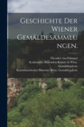 Geschichte der Wiener Gemaldesammlungen. - Book