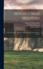 Moore's Irish Melodies : With Symphonies And Accompaniments By Various Eminent Authors - Book