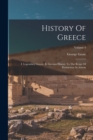 History Of Greece : I. Legendary Greece. Ii. Grecian History To The Reign Of Peisistratus At Athens; Volume 4 - Book