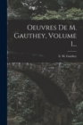 Oeuvres De M. Gauthey, Volume 1... - Book