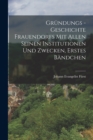 Grundungs -Geschichte Frauendorfs mit allen seinen Institutionen und Zwecken, Erstes Bandchen - Book