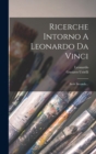 Ricerche Intorno A Leonardo Da Vinci : Serie Seconda... - Book