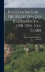 Regesta Imperii ... Die Regesten Des Kaiserreichs ... 1198-1254. Neu Bearb - Book