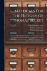 Materials For The History Of Thomas Becket : Passio [et Miracula] Sancti Thomæ Cantuariensis, Auctore Benedicto Petriburgensi Abbate. Miracula Sancti Thomæ Cantuariensis, Auctore Benedicto, Abbate Pet - Book
