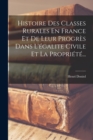 Histoire Des Classes Rurales En France Et De Leur Progres Dans L'egalite Civile Et La Propriete... - Book