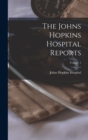 The Johns Hopkins Hospital Reports; Volume 1 - Book