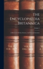 The Encyclopaedia Britannica : A Dictionary Of Arts, Sciences, And General Literature; Volume 1 - Book