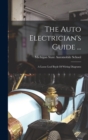 The Auto Electrician's Guide ... : A Loose Leaf Book Of Wiring Diagrams - Book