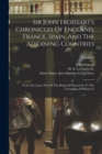 Sir John Froissart's Chronicles Of England, France, Spain, And The Adjoining Countries : From The Latter Part Of The Reign Of Edward Ii. To The Coronation Of Henry Iv; Volume 8 - Book