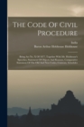 The Code Of Civil Procedure : Being Act No. X Of 1877, Together With Mr. Hobhouse's Speeches, Statement Of Objects And Reasons, Comparative Statement Of The Old And New Codes, Contents, Schedules - Book