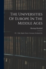 The Universities Of Europe In The Middle Ages : Pt. 1. Italy. Spain. France. Germany. Scotland, Etc - Book