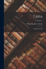 Tara : A Mahratta Tale; Volume 1 - Book