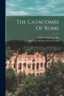 The Catacombs Of Rome - Book