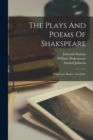 The Plays And Poems Of Shakspeare : King Lear. Romeo And Juliet - Book