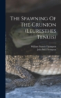 The Spawning Of The Grunion (leuresthes Tenuis) - Book