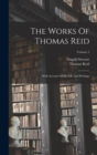The Works Of Thomas Reid : With Account Of His Life And Writings; Volume 2 - Book