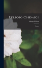 Religio Chemici : Essays - Book