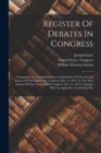 Register Of Debates In Congress : Comprising The Leading Debates And Incidents Of The Second Session Of The Eighteenth Congress: [dec. 6, 1824, To The First Session Of The Twenty-fifth Congress, Oct. - Book