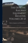 The Official Railway Equipment Register, Volumes 20-21 - Book