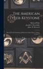 The American Tyler-keystone : Devoted To Freemasonry And Its Concerdant Others, Volume 4, Issue 25 - Book