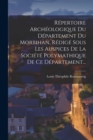 Repertoire Archeologique Du Departement Du Morbihan, Redige Sous Les Auspices De La Societe Polymathique De Ce Departement... - Book