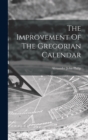 The Improvement Of The Gregorian Calendar - Book