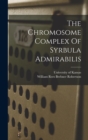 The Chromosome Complex Of Syrbula Admirabilis - Book