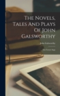 The Novels, Tales And Plays Of John Galsworthy : The Forsyte Saga - Book