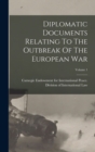 Diplomatic Documents Relating To The Outbreak Of The European War; Volume 1 - Book