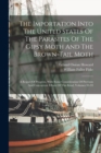 The Importation Into The United States Of The Parasites Of The Gipsy Moth And The Brown-tail Moth : A Report Of Progress, With Some Consideration Of Previous And Concurrent Efforts Of This Kind, Volum - Book