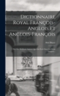 Dictionnaire Royal Francois-anglois Et Anglois-francois : Tire Des Meilleurs Auteurs Qui Ont Ecrit Dans Ces Deux Langues... - Book