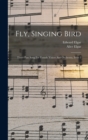 Fly, Singing Bird : Three-part Song For Female Voices And Orchestra, Issue 2 - Book