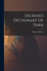 Dickens's Dictionary Of Paris - Book