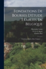 Fondations De Bourses D'etude Etablies En Belgique : Fondations Isolees, Dites Volantes ...... - Book