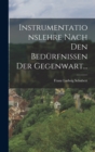 Instrumentationslehre Nach den Bedurfnissen der Gegenwart... - Book