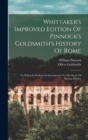 Whittaker's Improved Edition Of Pinnock's Goldsmith's History Of Rome : To Which Is Prefixed An Introduction To The Study Of Roman History - Book
