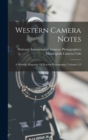 Western Camera Notes : A Monthly Magazine Of Pictorial Photography, Volumes 2-3 - Book