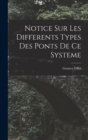 Notice Sur Les Differents Types Des Ponts De Ce Systeme - Book