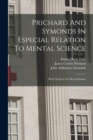 Prichard And Symonds In Especial Relation To Mental Science : With Chapters On Moral Insanity - Book