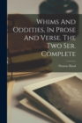 Whims And Oddities, In Prose And Verse. The Two Ser. Complete - Book