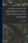 Notice Sur Les Differents Types Des Ponts De Ce Systeme - Book