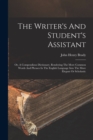 The Writer's And Student's Assistant : Or, A Compendious Dictionary, Rendering The More Common Words And Phrases In The English Language Into The More Elegant Or Scholastic - Book