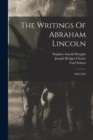 The Writings Of Abraham Lincoln : 1858-1862 - Book