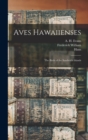 Aves Hawaiienses : The Birds of the Sandwich Islands - Book