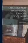 Orations And Speeches On Various Occasions; Volume 3 - Book