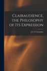 Clairaudience, the Philosophy of Its Expression - Book