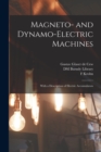 Magneto- and Dynamo-electric Machines : With a Description of Electric Accumulators - Book