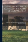 Danta Aodhagain Ui Rathaille = The Poems of Egan O'Rahilly : To Which Are Added Miscellaneous Pieces Illustrating Their Subjects and Language; Volume 3 - Book